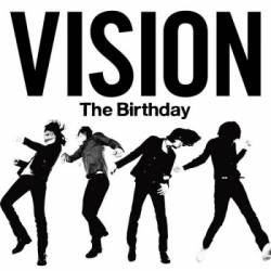 The Birthday : Vision
